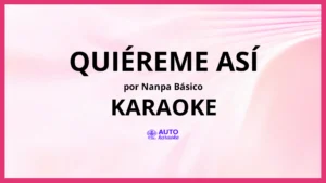 Nanpa Básico - Quiéreme Así KARAOKE (tono original)