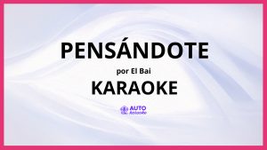 El Bai - Pensándote KARAOKE (tono original)