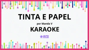 Manda V - Tinta e Papel KARAOKE (tono original)