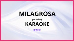 Milo j - Milagrosa KARAOKE (tono original)