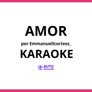 emmanuellcortess_ - Amor KARAOKE (tono original)