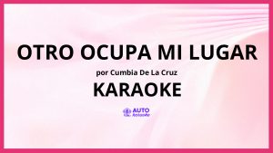 Cumbia de la cruz - Otro ocupa mi lugar KARAOKE (tono original)