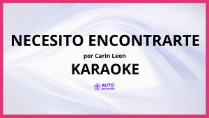Carin Leon - Necesito Encontrarte KARAOKE (tono original)