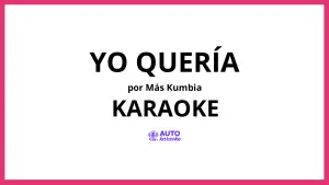 MÁS KUMBIA - YO QUERÍA KARAOKE (tono original)
