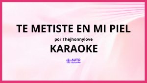TheJhonnyLove - Te metiste en mi piel KARAOKE (tono original)