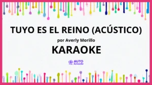 Averly Morillo - Tuyo Es El Reino (Acústico) KARAOKE (tono original)