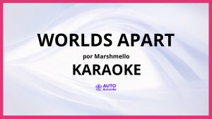 Marshmello - Worlds Apart KARAOKE (tono original)