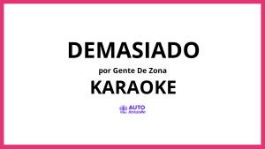 Gente De Zona - Demasiado KARAOKE (tono original)