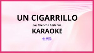 Chencho Corleone - Un Cigarrillo KARAOKE (tono original)