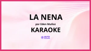Eden Muñoz - La Nena KARAOKE (tono original)