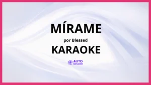 Blessed - Mírame KARAOKE (tono original)