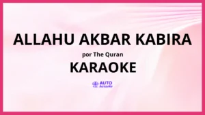 The Quran - allahu akbar kabira KARAOKE (tono original)