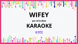 ARIA BELA - WIFEY KARAOKE (tono original)