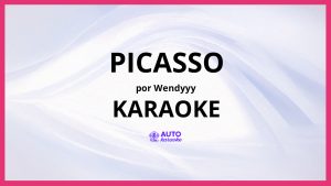 Wendyyy - Picasso KARAOKE (tono original)