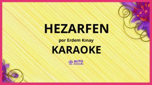 Erdem Kınay - Hezarfen KARAOKE (tono original)