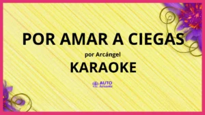 Arcángel - Por Amar A Ciegas KARAOKE (tono original)