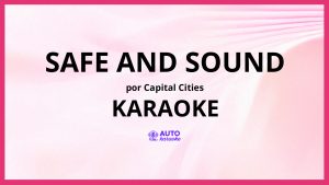 Capital Cities - Safe And Sound KARAOKE (tono original)