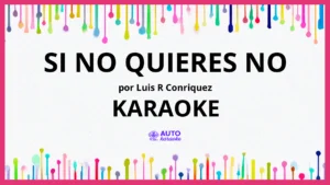 Luis R Conriquez - Si No Quieres No KARAOKE (tono original)