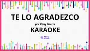 Kany García - Te Lo Agradezco KARAOKE (tono original)