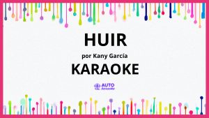 Kany García - Huir KARAOKE (tono original)