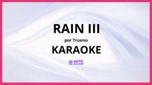Trueno - RAIN III KARAOKE (tono original)
