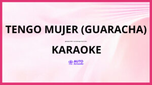 Jorge Véliz y Los Santiagueños de Oro - Tengo Mujer (Guaracha) KARAOKE (tono original)