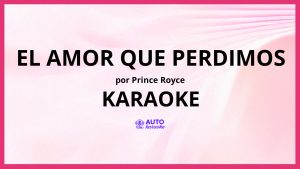 Prince Royce - El Amor Que Perdimos KARAOKE (tono original)
