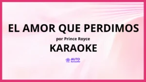 Prince Royce - El Amor Que Perdimos KARAOKE (tono original)