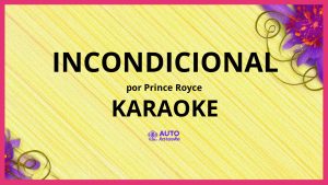 Prince Royce - Incondicional KARAOKE (tono original)