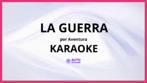 Aventura - La Guerra KARAOKE (tono original)