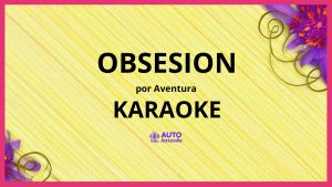 Aventura - Obsesion KARAOKE (tono original)