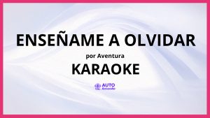 Aventura - Enseñame a Olvidar KARAOKE (tono original)