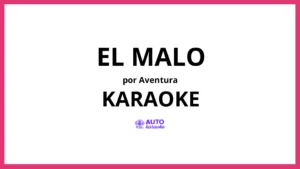 Aventura - El Malo KARAOKE (tono original)