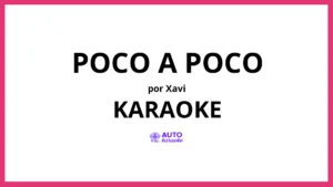 Xavi - Poco A Poco KARAOKE (tono original)
