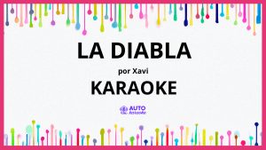 Xavi - La Diabla KARAOKE (tono original)