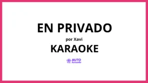 Xavi - En Privado KARAOKE (tono original)