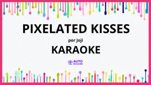 Joji - PIXELATED KISSES KARAOKE (tono original)