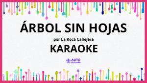 La Roca Callejera - Árbol Sin Hojas KARAOKE (tono original)
