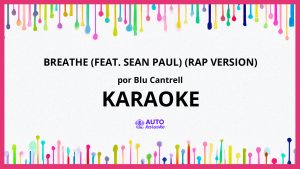 Blu Cantrell - Breathe (feat. Sean Paul) (Rap Version) KARAOKE (tono original)