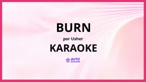 USHER - Burn KARAOKE (tono original)
