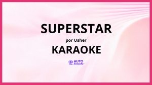 USHER - Superstar KARAOKE (tono original)