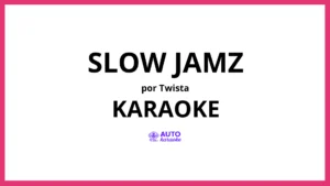 Twista - Slow Jamz KARAOKE (tono original)