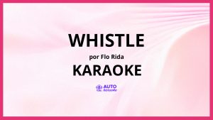 Flo Rida - Whistle KARAOKE (tono original)
