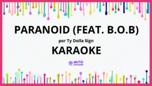 Ty Dolla $ign - Paranoid (feat. B.o.B) KARAOKE (tono original)