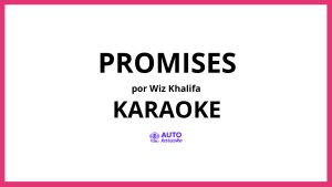 Wiz Khalifa - Promises KARAOKE (tono original)