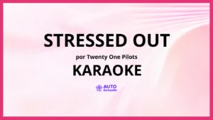 Twenty One Pilots - Stressed Out KARAOKE (tono original)