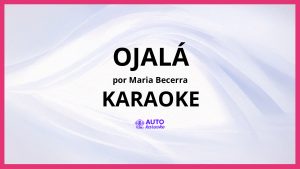 Maria Becerra - OJALÁ KARAOKE (tono original)