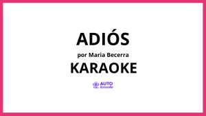 Maria Becerra - ADIÓS KARAOKE (tono original)