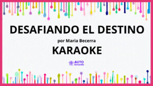 Maria Becerra - DESAFIANDO EL DESTINO KARAOKE (tono original)