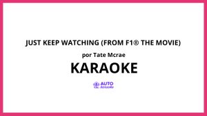 Tate McRae - Just Keep Watching (From F1® The Movie) KARAOKE (tono original)